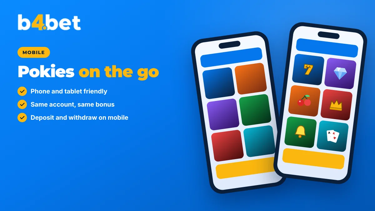 b4bet on mobile: pokies on phones and tablets with the same account and bonus