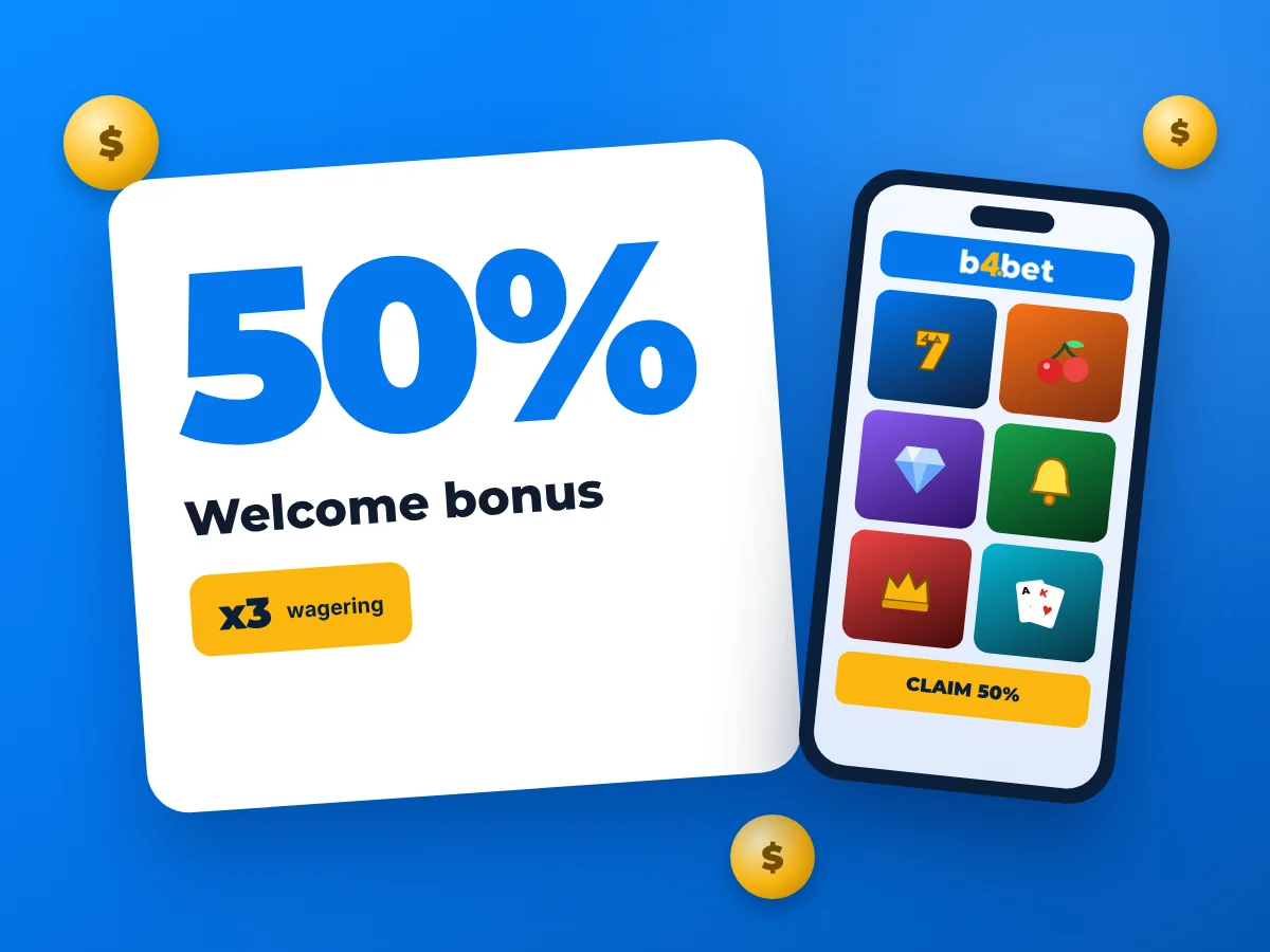 b4bet welcome bonus: 50% on your deposit with x3 wagering, playable on mobile